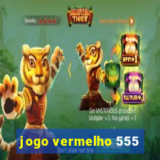 jogo vermelho 555